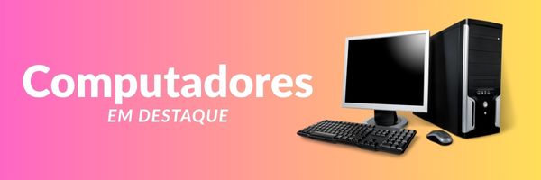 Computadores em Destaque